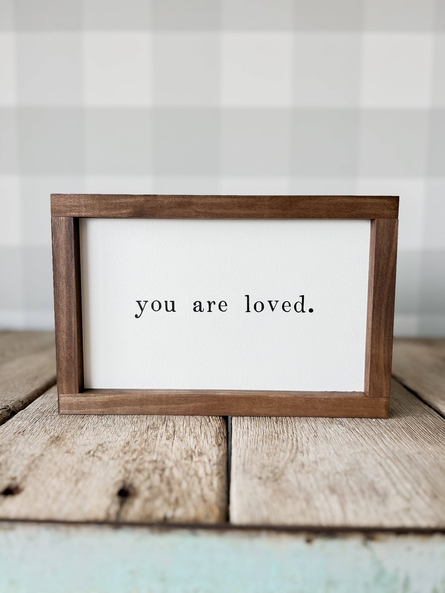 You Are Loved Sign