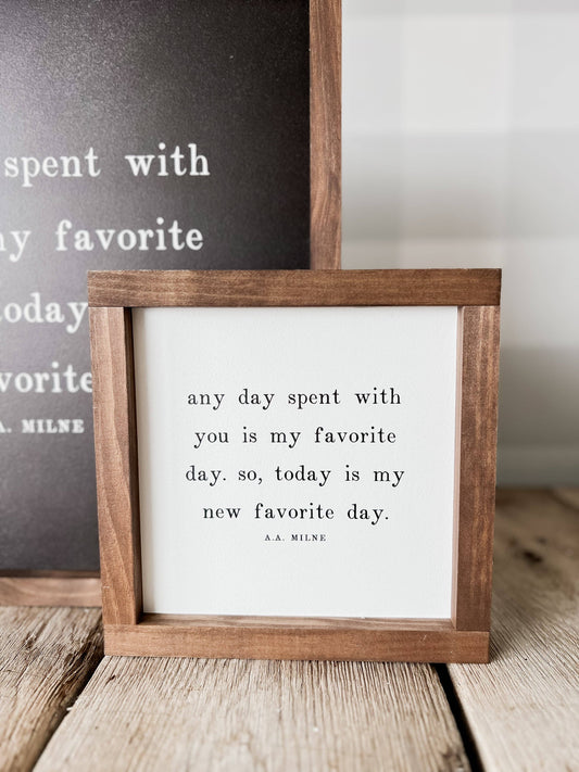 My Favorite Day Sign