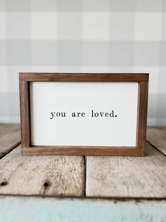 You Are Loved Sign
